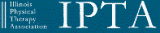  Illinois Physical Therapy Association A non-profit professional membership organization serving 3,000 physical therapists, physical therapist assistants and students in Illinois.