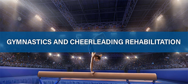 Gymnastics and Cheerleading Rehabilitation